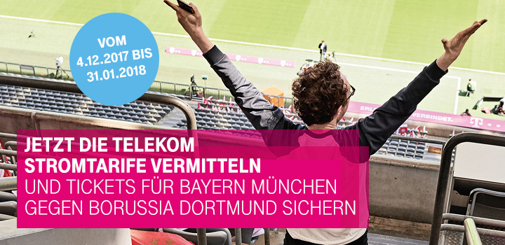 Stromtarife vermitteln und VIP-Tickets Bayern Mnchen vs. Borussia Dortmund sichern