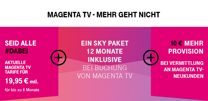 MagentaTV-Neukunden - Mehr Vorteile fr Kunden und Vermittler