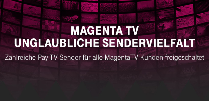 MagentaTV - Freischaltung zahlreicher Pay-TV-Sender fr Alle