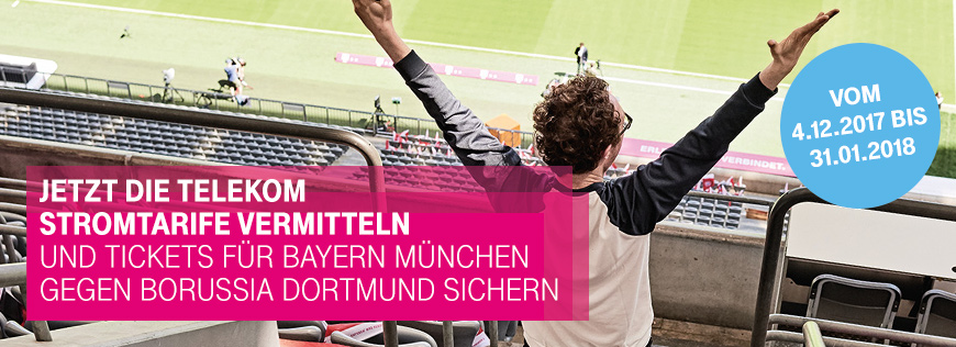 Stromtarife vermitteln und VIP-Tickets Bayern Mnchen vs. Borussia Dortmund sichern