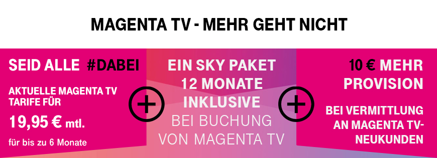 MagentaTV-Neukunden - Mehr Vorteile fr Kunden und Vermittler