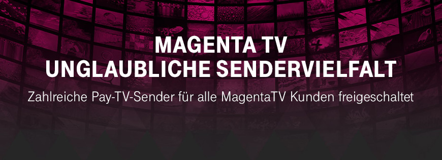 MagentaTV - Freischaltung zahlreicher Pay-TV-Sender fr Alle
