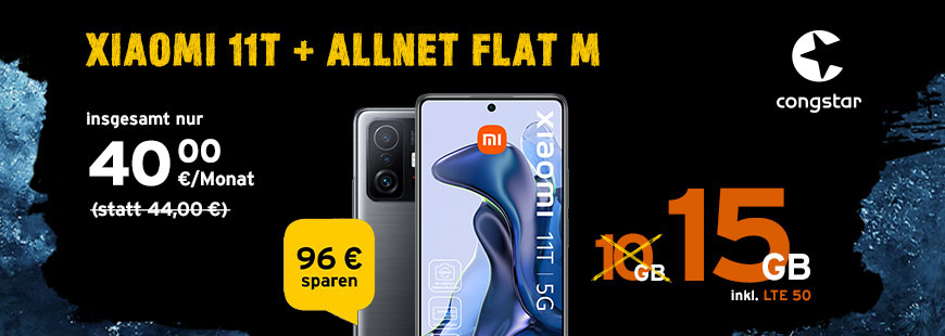 congstar Allnet Flat M + Xiaomi 11T  Nur noch bis 12.01.2022