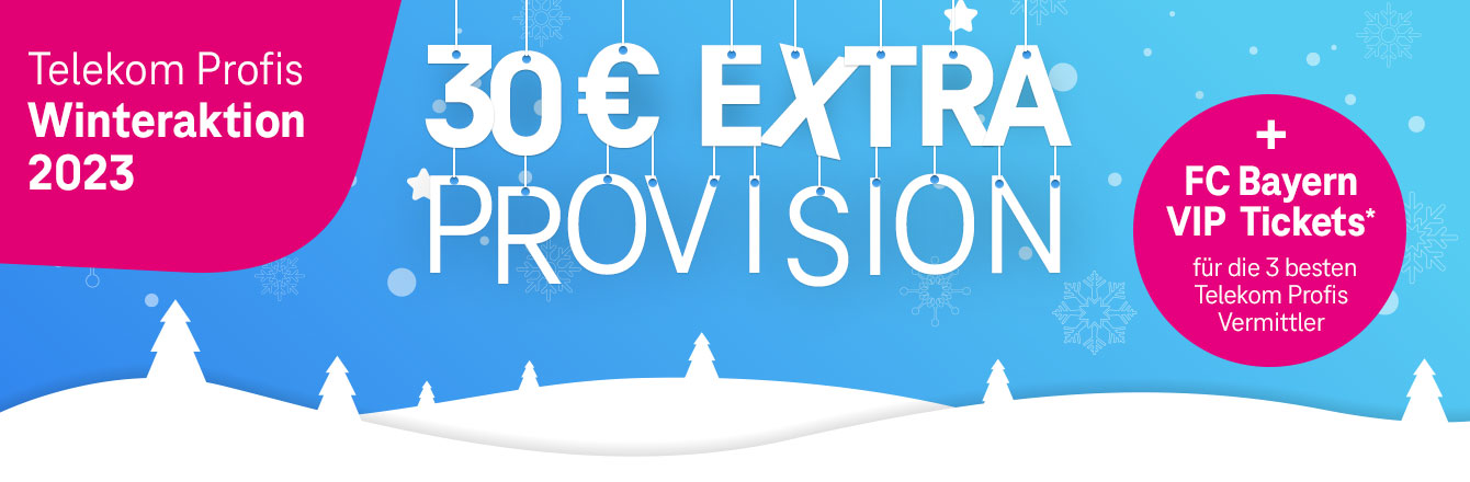 Telekom Profis Winteraktion - ☃ 30  Extra-Provision + ⚽ FC Bayern VIP Tickets